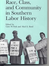 cover of Race, Class, and Community in Southern Labor History
