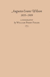 cover of Augusta Evans Wilson, 1835-1909