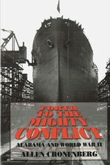 cover of Forth to the Mighty Conflict: Alabama and World War II