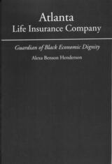 cover of Atlanta Life Insurance: Guardian of Black Economic Dignity