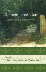 cover of The Remembered Gate: Memoirs by Alabama Writers