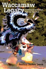 cover of Waccamaw Legacy: Contemporary Indians Fight for Survival