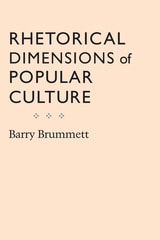 cover of Rhetorical Dimensions Of Popular Culture