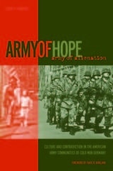 cover of Army of Hope, Army of Alienation: Culture and Contradiction in the American Army Communities of Cold War Germany