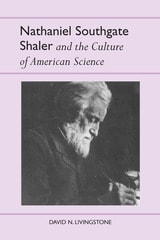 cover of Nathaniel Southgate Shaler and the Culture of American Science