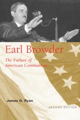 cover of Earl Browder: The Failure of American Communism