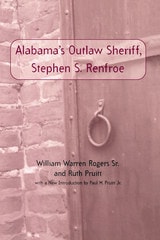 cover of Alabama's Outlaw Sheriff, Stephen S. Renfroe