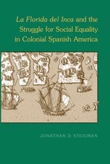cover of La Florida del Inca and the Struggle for Social Equality in Colonial Spanish America