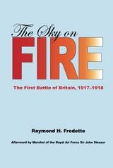 cover of The Sky on Fire: The First Battle of Britain, 1917-1918