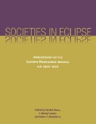 cover of Societies in Eclipse: Archaeology of the Eastern Woodlands Indians, A.D. 1400-1700