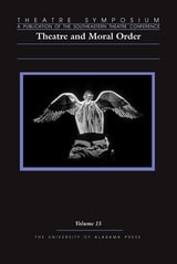 cover of Theatre Symposium, Vol. 15: Theatre and Moral Order