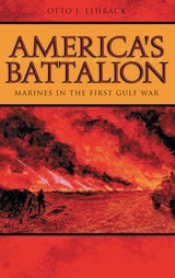 cover of America's Battalion: Marines in the First Gulf War