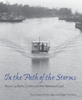 cover of In the Path of the Storms: Bayou La Batre, Coden, and the Alabama Coast