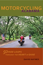 cover of Motorcycling Alabama: 50 Ride Loops through the Heart of Dixie