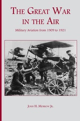 cover of The Great War in the Air: Military Aviation from 1909 to 1921