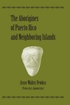 cover of The Aborigines of Puerto Rico and Neighboring Islands