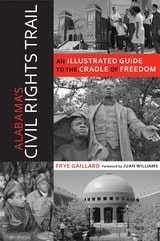 cover of Alabama's Civil Rights Trail: An Illustrated Guide to the Cradle of Freedom
