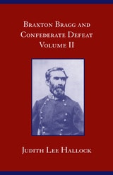 cover of Braxton Bragg and Confederate Defeat V. II