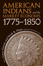 cover of American Indians and the Market Economy, 1775-1850