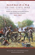 cover of Memoirs of the Civil War: Between the Northern and Southern Sections of the United States of America 1861 to 1865
