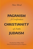 cover of Paganism - Christianity - Judaism: A Confession of Faith