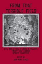 cover of From That Terrible Field: Civil War Letters of James M. Williams, 21st Alabama Infantry Volunteers