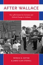 cover of After Wallace: The 1986 Contest for Governor and Political Change in Alabama