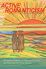 cover of Active Romanticism: The Radical Impulse in Nineteenth-Century and Contemporary Poetic Practice