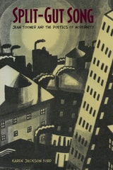 cover of Split-Gut Song: Jean Toomer and the Poetics of Modernity