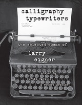 cover of Calligraphy Typewriters: The Selected Poems of Larry Eigner
