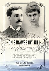 cover of On Strawberry Hill: The Transcendent Love of Gifford Pinchot and Laura Houghteling