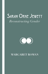 cover of Sarah Orne Jewett: Reconstructing Gender