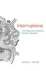 cover of Interruptions: The Fragmentary Aesthetic in Modern Literature