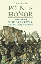 cover of Points of Honor: Short Stories of the Great War by a US Combat Marine