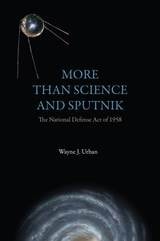 cover of More Than Science and Sputnik: The National Defense Education Act of 1958