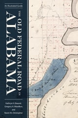 cover of The Old Federal Road in Alabama: An Illustrated Guide