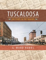 cover of Tuscaloosa: 200 Years in the Making