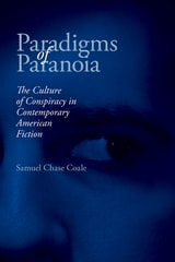 cover of Paradigms of Paranoia: The Culture of Conspiracy in Contemporary American Fiction