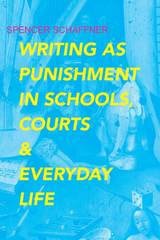 cover of Writing as Punishment in Schools, Courts, and Everyday Life