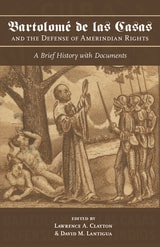 cover of Bartolomé de las Casas and the Defense of Amerindian Rights: A Brief History with Documents
