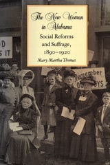 cover of The New Woman in Alabama: Social Reforms and Suffrage, 1890–1920