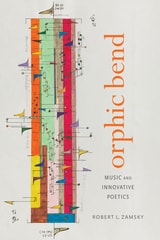 cover of Orphic Bend: Music and Innovative Poetics
