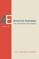 cover of American Examples, Vol 1: New Conversations about Religion