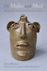 cover of Of Mules and Mud: The Story of Alabama Folk Potter Jerry Brown