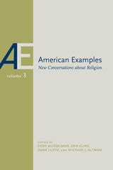 cover of American Examples, Vol 3: New Conversations about Religion