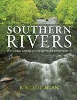 cover of Southern Rivers: Restoring America's Freshwater Biodiversity