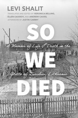 cover of So We Died: A Memoir of Life and Death in the Ghetto of Šiauliai, Lithuania