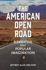 cover of The American Open Road: Narrative and Popular Imagination