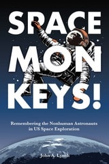 cover of Space Monkeys!: Remembering the Nonhuman Astronauts in US Space Exploration