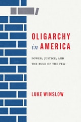 cover of Oligarchy in America: Power, Justice, and the Rule of the Few